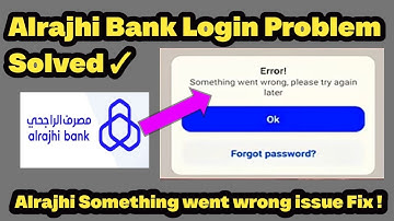 Alrajhi Bank login Problem Solved ✓ | Alrajhi Bank error something went wrong | Alrajhi update