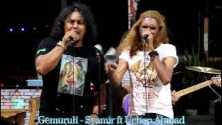 Duet paling ditunggu..Syamir ft Uchop Ahmad - Gemuruh...Archid..Lan Taro..Ijam Sweetchild..Shahrul