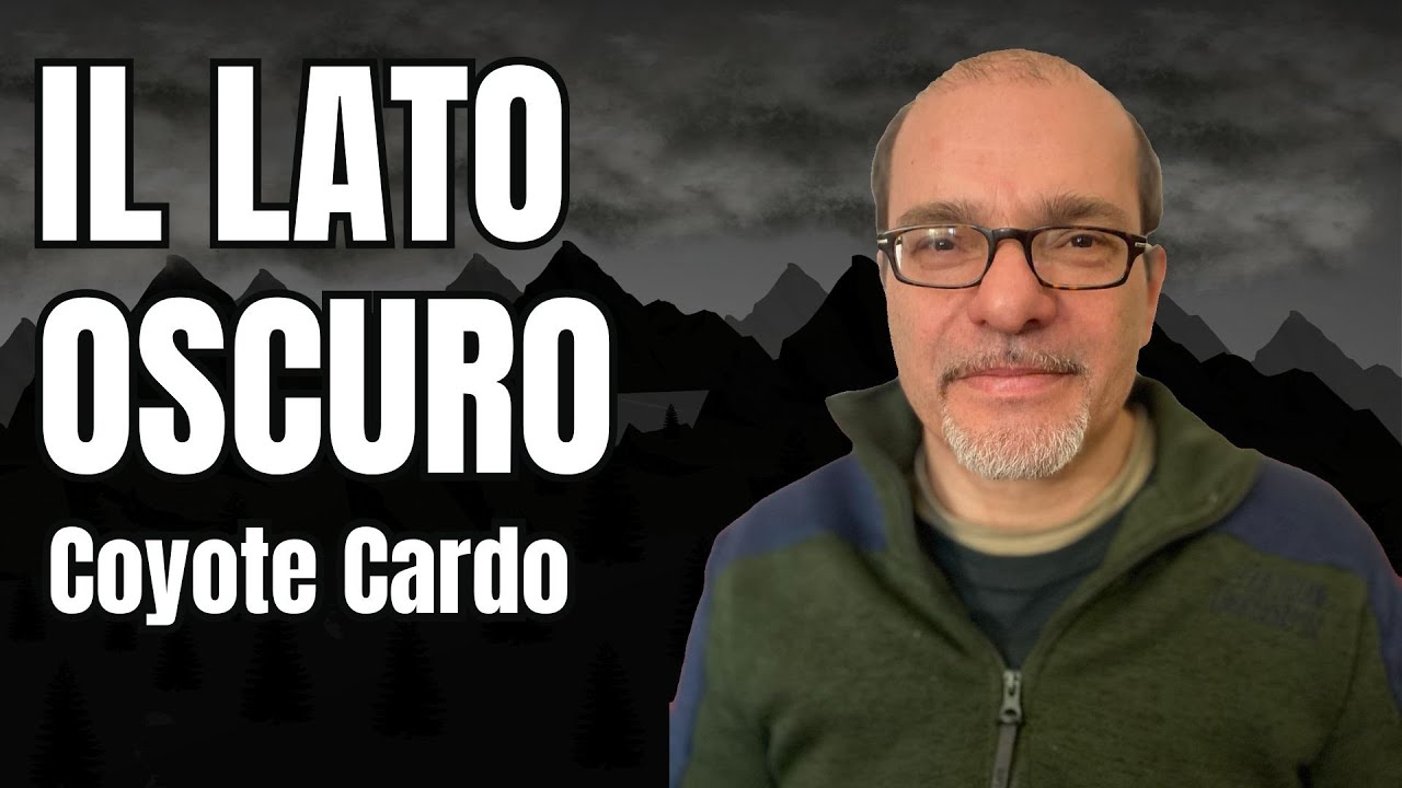 IL LATO OSCURO con COYOTE CARDO