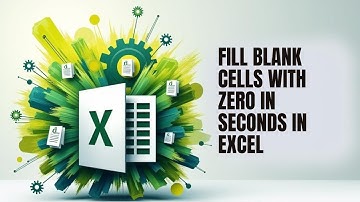 Fill Blank Cells with Zero in Seconds in Excel