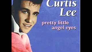 Curtis Lee - Pretty Little Angel Eyes