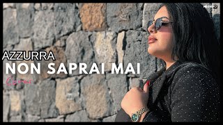 Azzurra - Non Saprai Mai Video Ufficiale