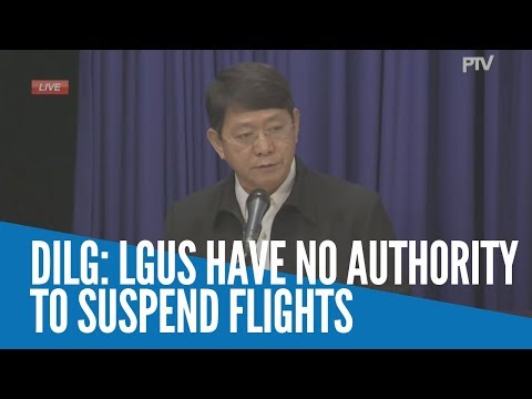 DILG: LGUs have no authority to suspend flights