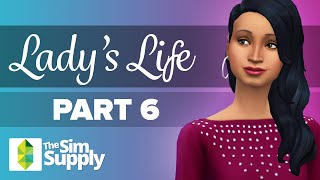 The Sims 4 - Lady's Life - Part 6