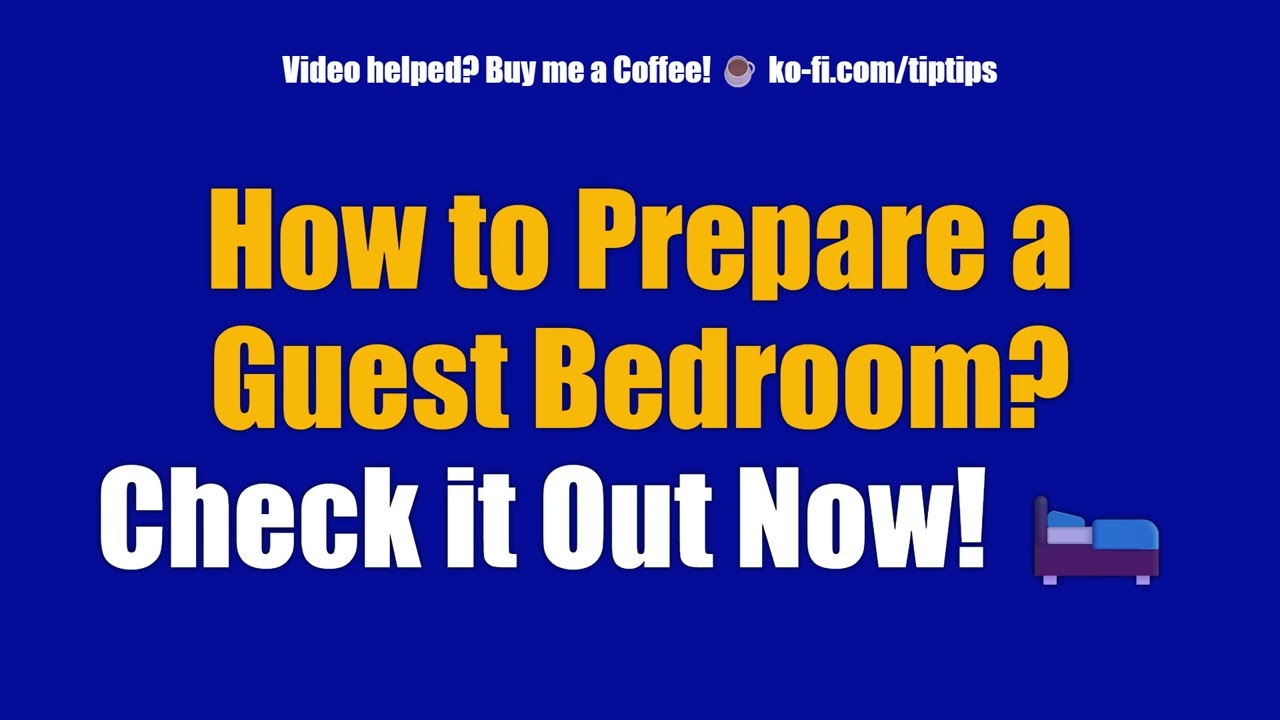 How to Prepare a Guest Bedroom? Check it Out Now! 🛏️