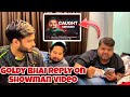 Goldy Bhai Reacts On Showman Expose Video 😱