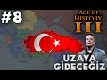 DÜNYA FETHİ - Age Of History 3 Türkiye İle Uzaya Çıkacağız - Bölüm 8