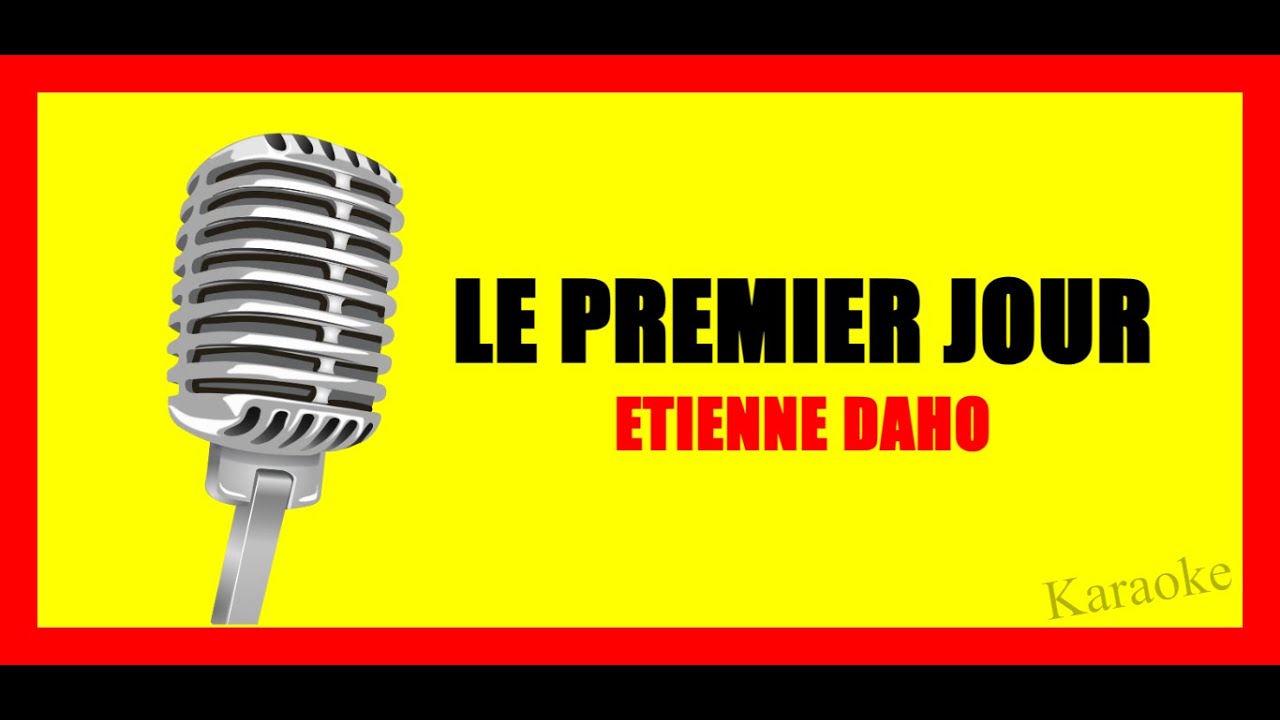 Etienne Daho Le Premier Jour KARAOKE VERSION YouTube