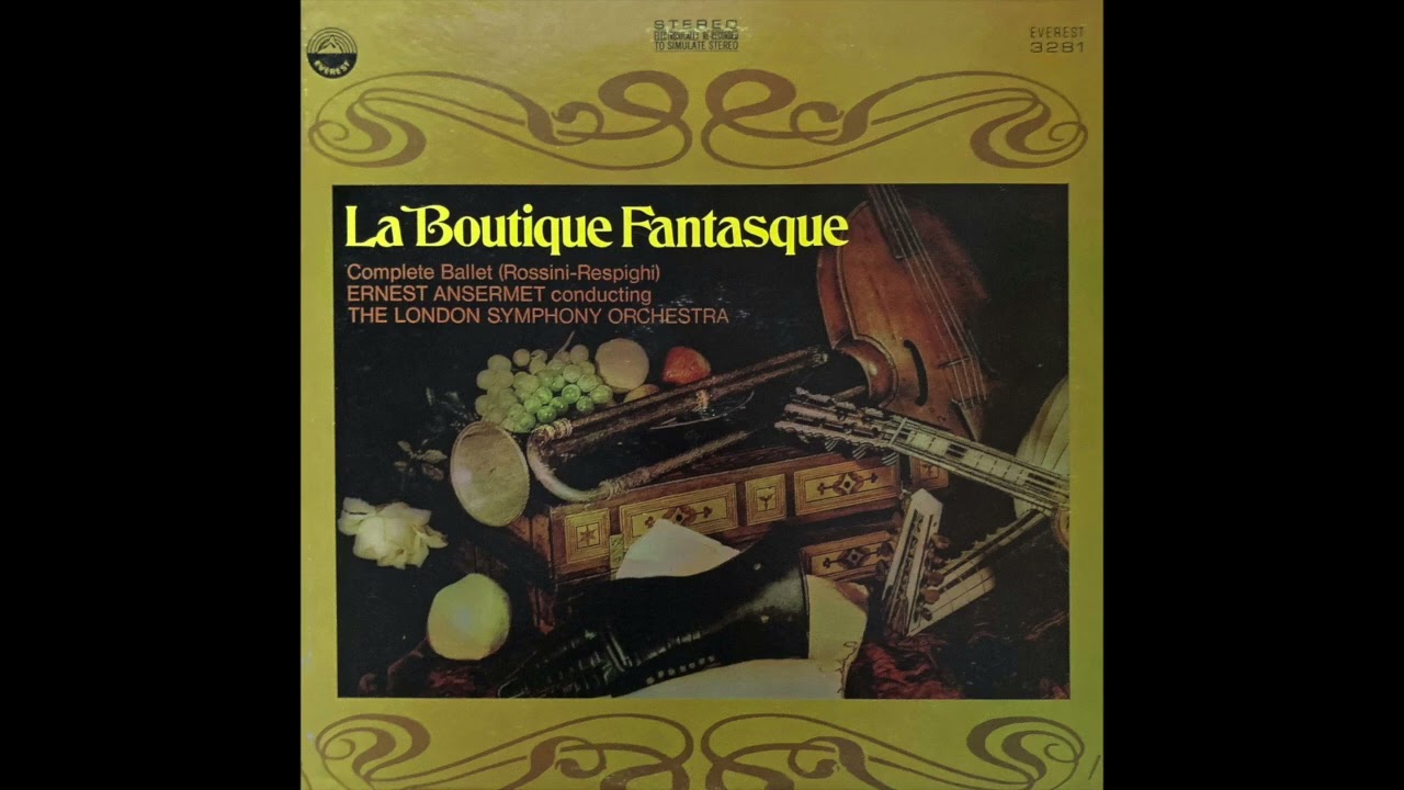Rossini-Respighi - La Boutique Fantasque (Ballet). Ernest Ansermet & the London Symphony Orchestra
