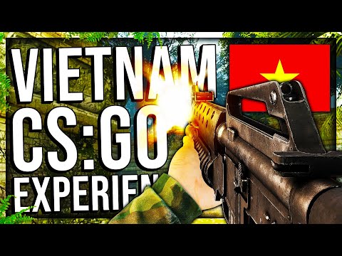 VIETNAM CS:GO EXPERIENCE