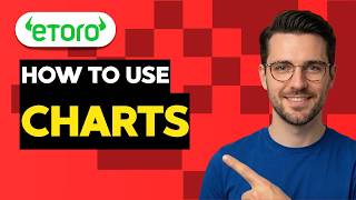 How to Use eToro Charts [2026 Full Guide]
