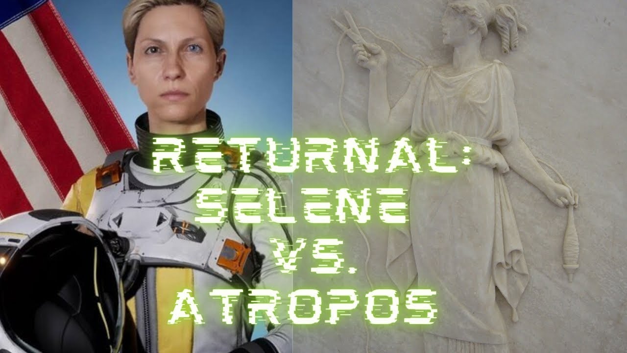 Returnal: Selene vs. Atropos -  What Does It All Mean?? (No Spoilers)