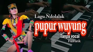 PUPUR WUYUNG ala ndolalak dewi arum