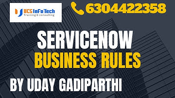 ServiceNow Business rules explained in detail by Uday Gadiparthi.Contact us at 6304422358