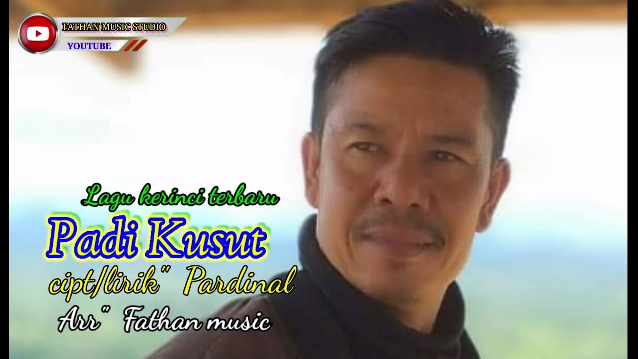 lagu kerinci Padi Kusut. cipt lirik