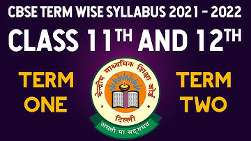 CBSE Revised Syllabus| Term Wise| 2021-2022| Class 11 and 12