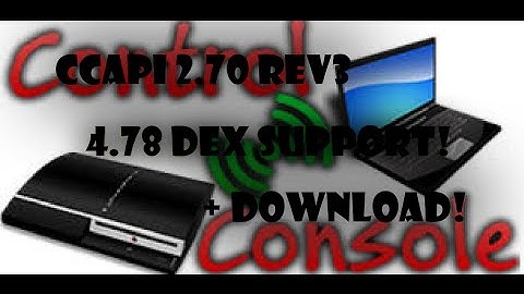PS3 CCAPI 2.70 4.78 DEX Support Update + Download!