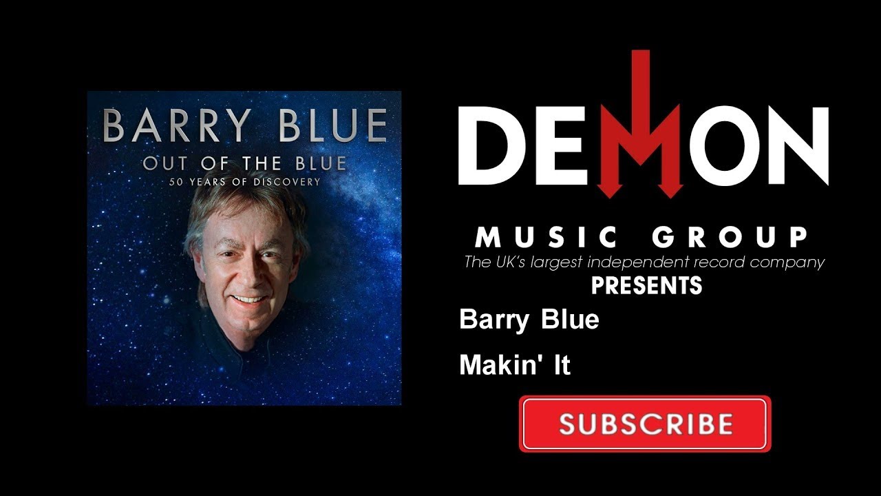 Watch Barry Blue - Makin' It on YouTube Watch Barry Blue - Makin' It on YouTube