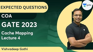 Expected Questions of COA Cache Mapping | Lecture 4 | GATE 2023 | Vishvadeep Gothi