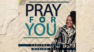 Carlene Davis  Pray For You   Feat Marion Hall