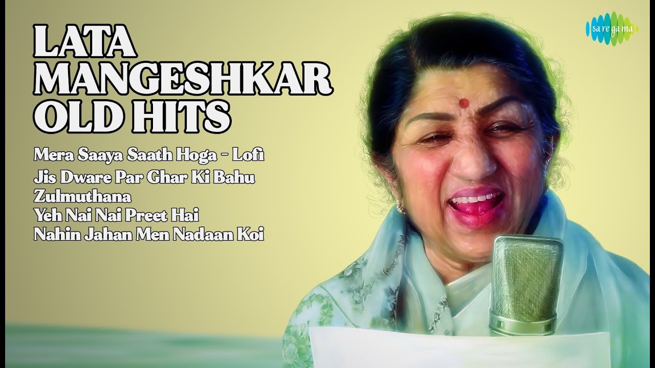 लता जी के 5 सदाबहार नग़में  |   Lata Mangeshkar Songs  |  Mera Saaya Saath Hoga  Lofi