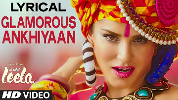 'Glamorous Ankhiyaan' (MBA SWAG) Full Song with LYRICS | Sunny Leone | Ek Paheli Leela