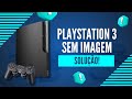 CONHEÇA O ERRO COMUM QUE IMPEDE A IMAGEM DO PS3 APARECER! (SOLUÇÃO)
