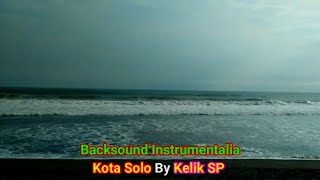 Backsound Instrumentalia Kota Solo By Kelik SP
