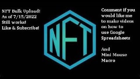 NFT Bulk upload How to on OpenSea 7/2022
