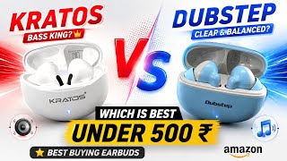 Dubstep Buzz X11 Vs Kratos Tw02 Earbuds Best Earbuds Under 500 In Amazon