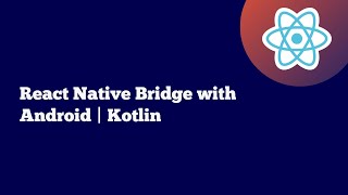 React native android bridge | Kotlin