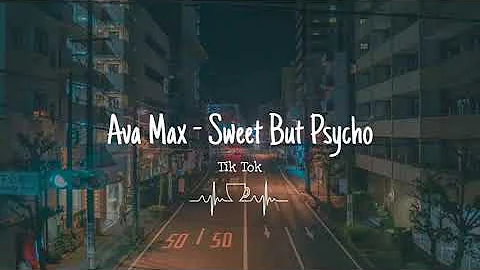 Sweet But Psycho - Ava Max tik tok version (No Lyrics)