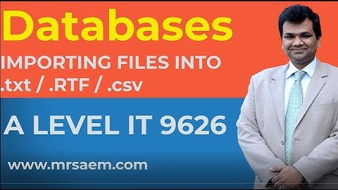 Importing data into Database | A Series of Video Lectures for IGCSE ICT 0417 -- A Level IT 9626