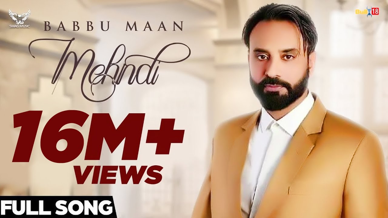 Babbu Maan   Mehndi  Official Music Video  Latest Punjabi Songs 2018