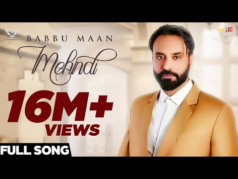 Babbu Maan - Mehndi | Latest Punjabi Songs 2018