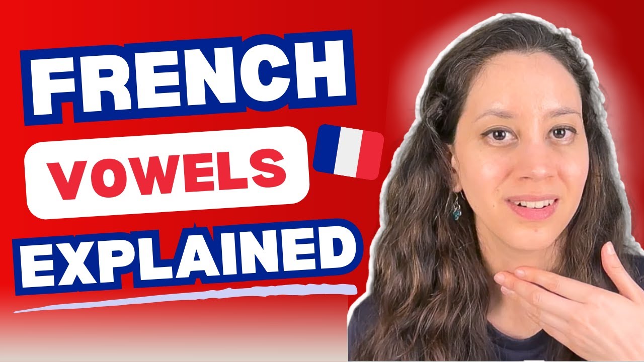 How to Pronounce French Vowels | An Easy Beginner’s Guide to French Pronunciation
