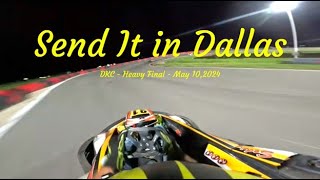 Send It in Dallas - Dallas Karting Complex - Heavy Final - May 10, 2024