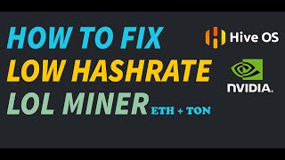 Fix LolMiner Low Hashrate Issue - Hiveos 2022