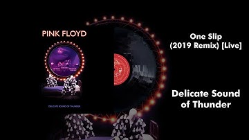 Pink Floyd - One Slip (2019 Remix) [Live]