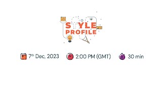 Style Profile workshop on the 7th of December at 2 pm (GMT).
