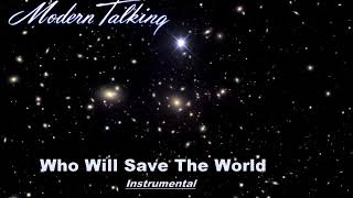 Modern Talking - Who Will Save The World (Izotope Instrumental RX 7 Version)