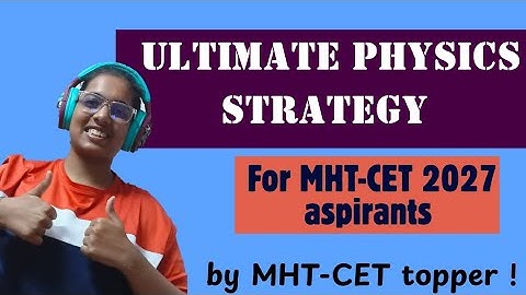 Step-by-Step Physics Roadmap for MHT-CET 2027