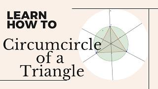 Circumcircle of a Triangle in GeoGebra | Circumcenter Construction Made Easy