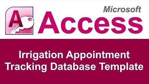 Microsoft Access Irrigation Appointment Tracking Database Template