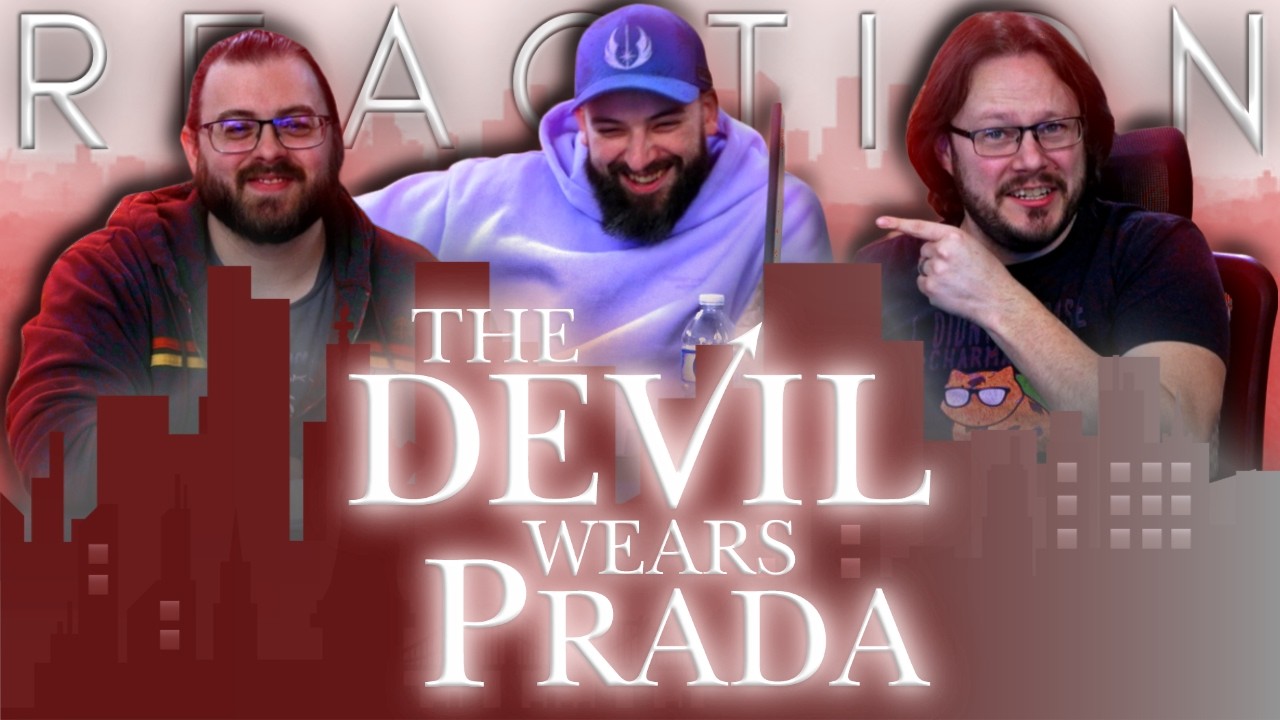 The Devil Wears Prada - MOVIE REACTION!!