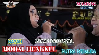 MODAL DENGKUL VOC. NAYAH II PUTRA PA'I MUDA FT BOCAH PROXENYOL II EDISI LATIHAN