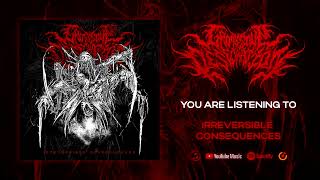 Grotesque Desecration - Irreversible Consequences [SINGLE]