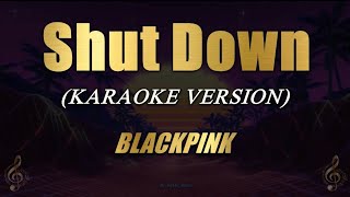 Shut Down - BLACKPINK (Karaoke) Resimi