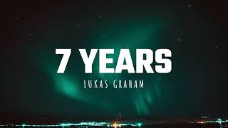 Lukas Graham  7 Years (Lyrics) 1 Hour