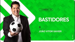 BASTIDORES, COM JOÃO VITOR XAVIER